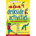 404 Deskside Activities for Energetic Kids