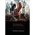 The Coming Prince: Daniel's Seventy Weeks Prophecy
