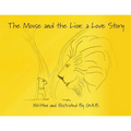 The Mouse and The Lion: A Love Story