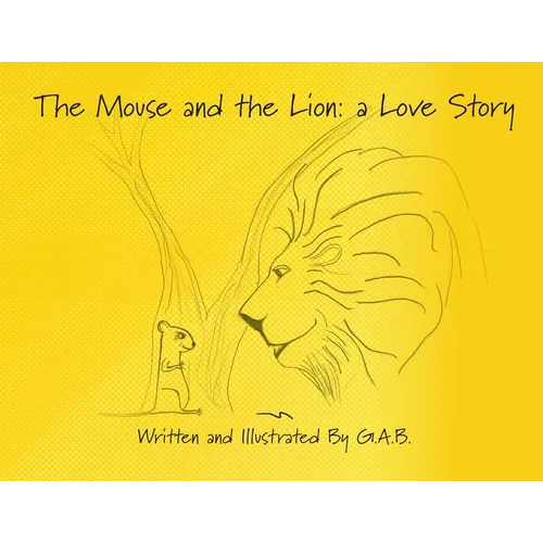 The Mouse and The Lion: A Love Story