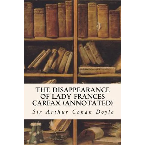 The Disappearance of Lady Frances Carfax (annotated)