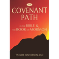 The Covenant Path in the Bible and the Book of Mormon