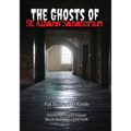 The Ghosts of St. Albans Sanatorium: Black and White Edition