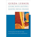 Living with History / Making Social Change