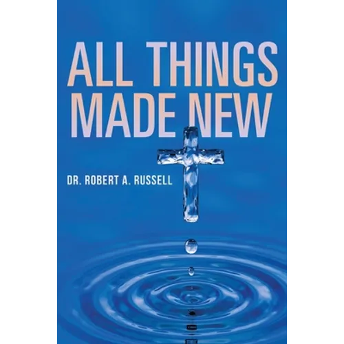 All Things Made New