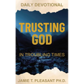 Trusting God In Troubling Times