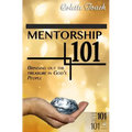 Mentorship 101: Bringing Out the Treasure in God's People