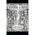 Finding A Path: A Guide for a Challenging World