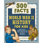 World War II History for Kids: 500 Facts - Hardcover