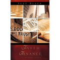Faith & Finance: Creating Godly Wealth In A Worldly System