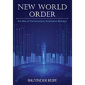 New World Order - The Rise of Transnational Corporate Republic