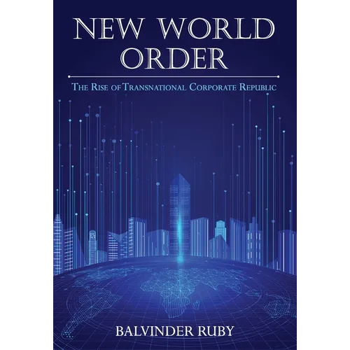 New World Order - The Rise of Transnational Corporate Republic