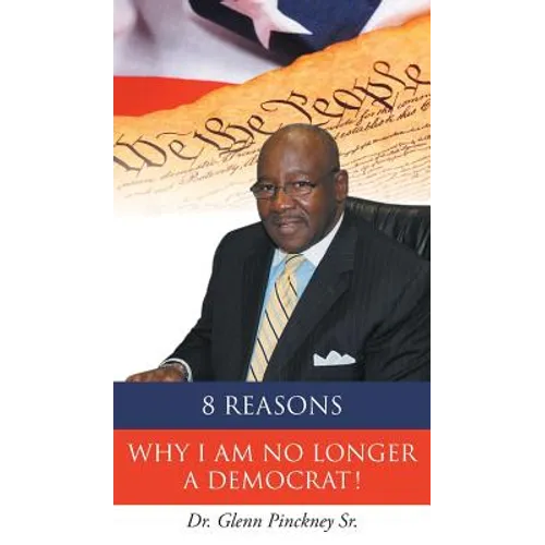 8 Reasons Why I am No Longer A Democrat!