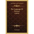 The Language Of Flowers (1834)