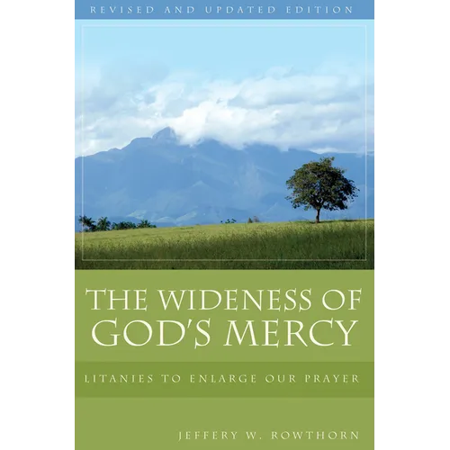 The Wideness of God's Mercy: Litanies to Enlarge Our Prayer; An Ecumenical Collection