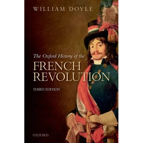 The Oxford History of the French Revolution