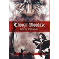 Thorgil Bloodaxe, Enter the White Queen