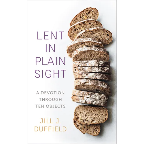 Lent in Plain Sight