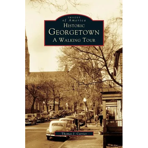 Historic Georgetown: A Walking Tour