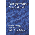 Dangerous Narratives: Warfare, Strategy, Statecraft