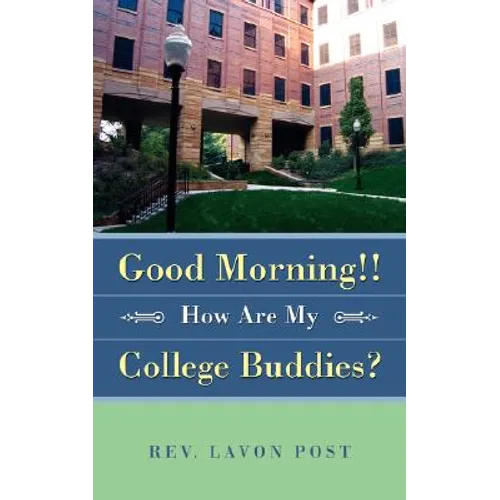 Good Morning!! How Are My College Buddies?