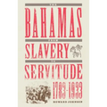The Bahamas from Slavery to Servitude, 1783-1933