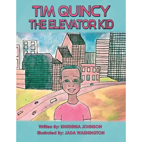 Tim Quincy: The Elevator Kid