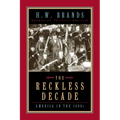 The Reckless Decade: America in the 1890s