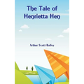 The Tale of Henrietta Hen