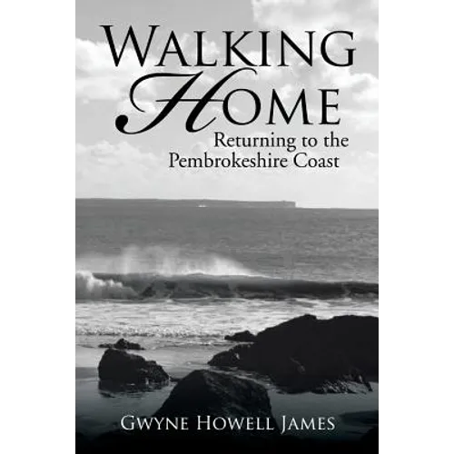 Walking Home: Returning to the Pembrokeshire Coast