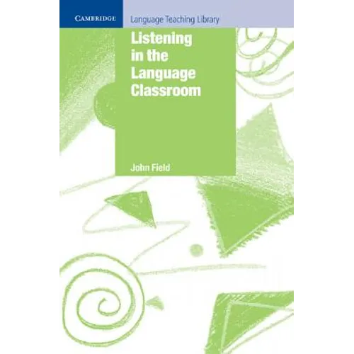 Listening in the Language Classroom