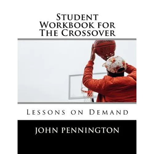Student Workbook for The Crossover: Lessons on Demand
