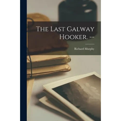 The Last Galway Hooker. --