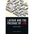 LaTour and the Passage of Law