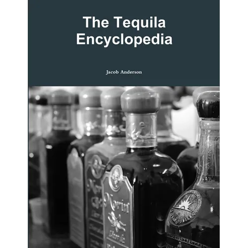 The Tequila Encyclopedia