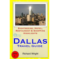 Dallas Travel Guide: Sightseeing, Hotel, Restaurant & Shopping Highlights