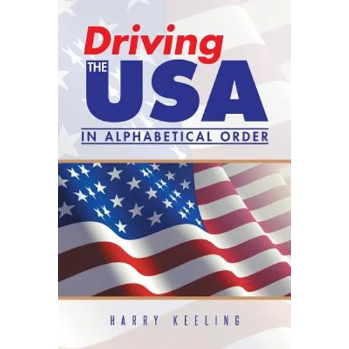 Driving the USA: (In Alphabetical Order)
