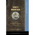 Kings Mountain: The Defeat of the Loyalists October 7, 1780