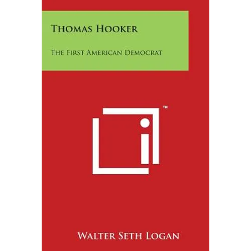 Thomas Hooker: The First American Democrat
