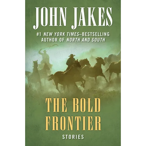 The Bold Frontier: Stories