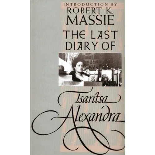 The Last Diary of Tsaritsa Alexandra