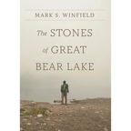The Stones of Great Bear Lake - Hardcover