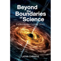 Beyond the Boundaries of Science: Exploring the Cosmic Story