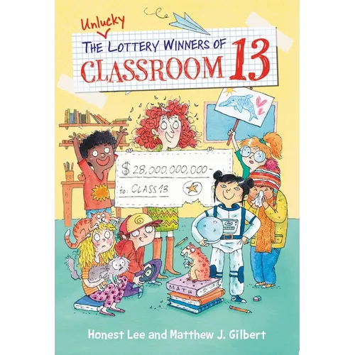 The Unlucky Lottery Winners of Classroom 13