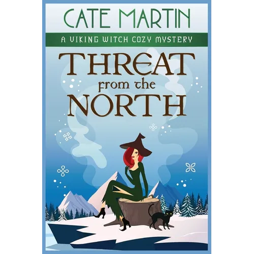 Threat from the North: A Viking Witch Cozy Mystery