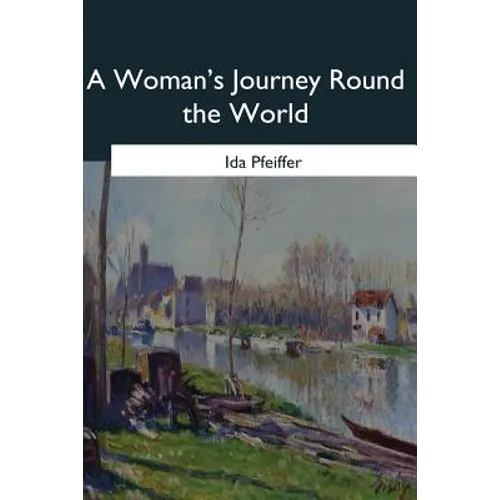 A Woman's Journey Round the World