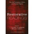 Restorative Readings: The Old Testament, Ethics, and Human Dignity