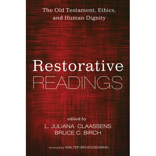Restorative Readings: The Old Testament, Ethics, and Human Dignity