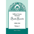 Sullivan County, Tennessee Death Records, 1908-1918, Volume 1