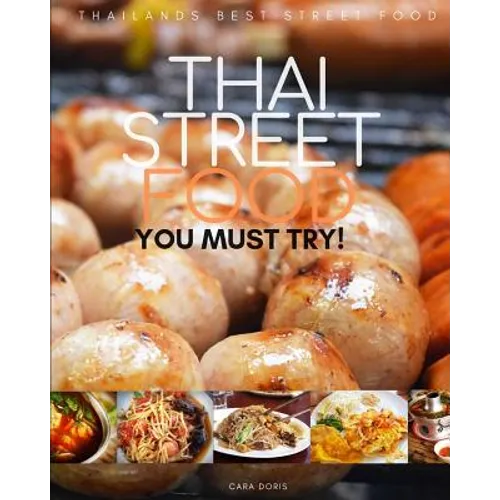 Thai Street Food: thailands best street food YOU MUST TRY!